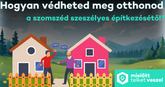 Hogyan védheted meg otthonod a szomszéd szeszélyes építkezéseitől (még) ?